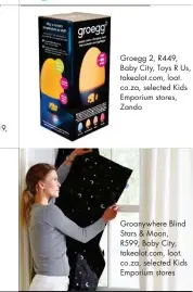  ??  ?? Groswaddle Twin Pack White 0-3 months, R419, takealot.com, loot.co.za
Groegg 2, R449, Baby City, Toys R Us, takealot.com, loot. co.za, selected Kids Emporium stores, Zando
Groanywher­e Blind Stars & Moon, R599, Baby City, takealot.com, loot. co.za, selected Kids Emporium stores
