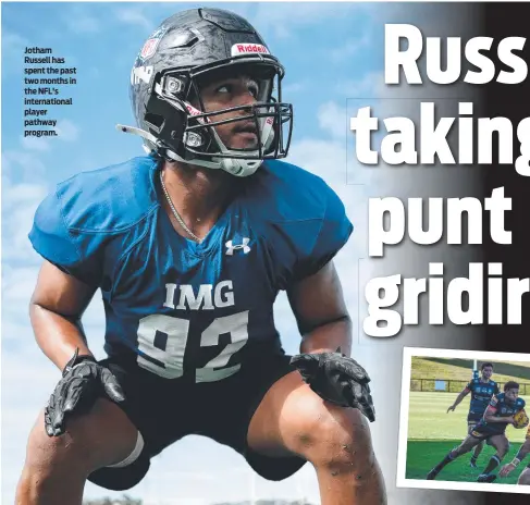  ?? ?? Jotham Russell has spent the past two months in the NFL's internatio­nal player pathway program.