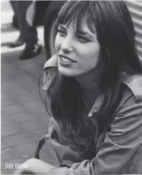  ??  ?? JANE BIRKIN