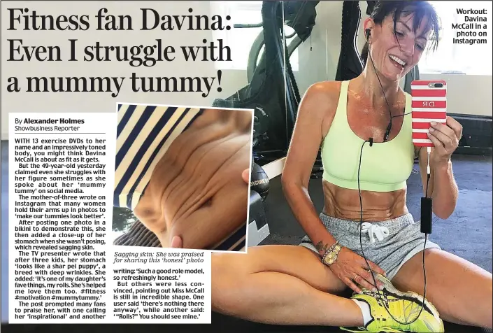  ??  ?? Sagging skin: She was praised for sharing this ‘honest’ photo Workout: Davina McCall in a photo on Instagram