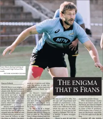  ?? PICTURE: HOWARD CLELAND ?? Frans Steyn during training at Northwood High School this week.