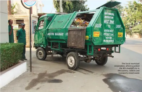  ??  ?? SADIA SOHAIL / CSE The Surat municipal corporatio­n, which is ranked the 4th cleanest city in the country, collects and transports mixed waste