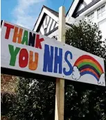  ?? ?? GRATEFUL: Hand-painted sign outside a house in Aylesbury, in April