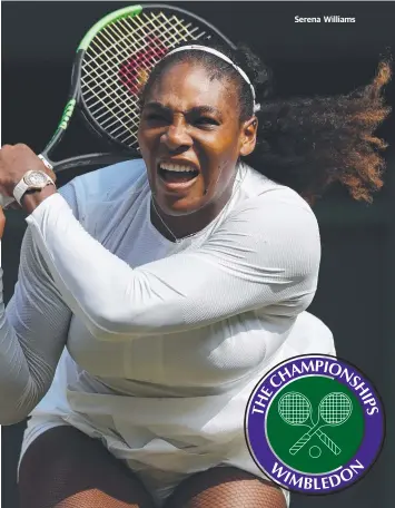  ??  ?? Serena Williams