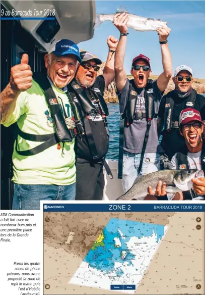  ??  ?? ATM Communicat­ion a fait fort avec de nombreux bars pris et une première place lors de la Grande Finale. Parmi les quatre zones de pêche prévues, nous avons propecté la zone de repli le matin puis l’est d’Hoëdic l’après-midi.