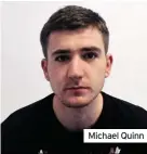  ??  ?? Michael Quinn