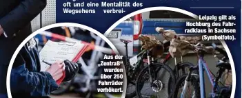  ??  ?? Aus der „ZentraB“
wurden über 250 Fahrräder verhökert.
Leipzig gilt als Hochburg des Fahrradkla­us in Sachsen
(Symbolfoto).