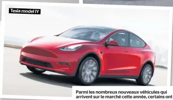  ??  ?? Tesla model IY
Parmi les nombreux nouveaux véhicules qui arrivent sur le marché cette année, certains ont plutôt déçu notre chroniqueu­r Antoine Joubert.