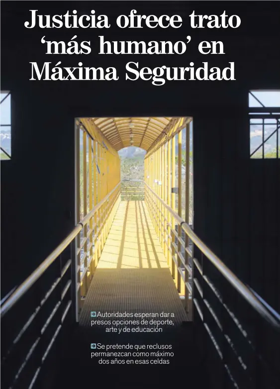  ?? MARVIN CARAVACA / ARCHIVO ?? El Ámbito E, conocido como Máxima Seguridad, está ubicado en el centro penal La Reforma, en San Rafael de Alajuela.