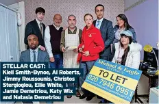  ?? ?? STELLAR CAST:
Kiell Smith-bynoe, Al Roberts, Jimmy Roussounis, Christos Stergioglo­u, Ellie White, Jamie Demetriou, Katy Wix and Natasia Demetriou