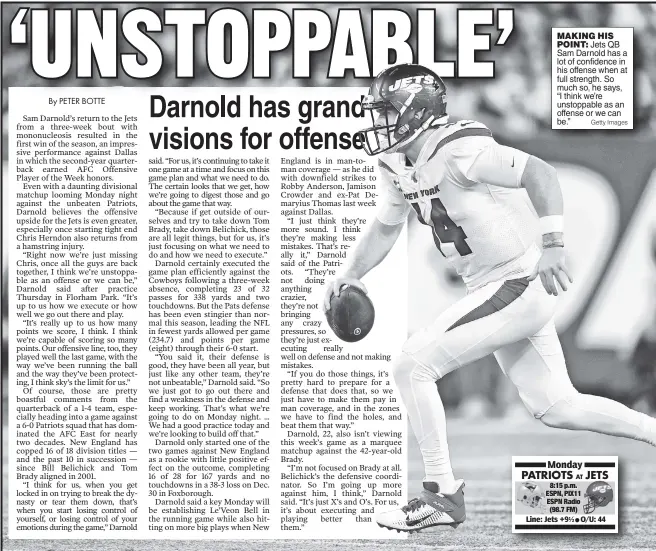  ?? Getty Images ?? MAKING HIS POINT: Jets QB Sam Darnold has a lot of confidence in his offense when at full strength. So much so, he says, “I think we’re unstoppabl­e as an offense or we can be.”