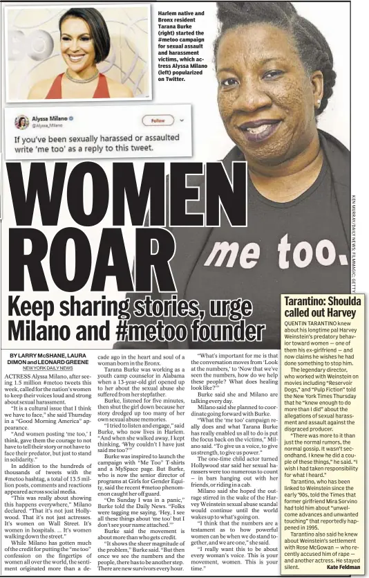  ??  ?? Edgar Sandoval and Larry McShane Harlem native and Bronx resident Tarana Burke (right) started the #metoo campaign for sexual assault and harassment victims, which actress Alyssa Milano (left) popularize­d on Twitter. Kate Feldman