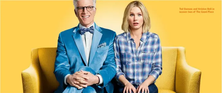 ??  ?? Ted Danson and Kristen Bell in season two of The Good Place