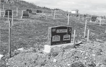  ?? SALTWIRE FILE PHOTO ?? The grave next to Maurice Chaffey in George’s Brook, N.L. is in dispute.