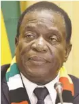  ??  ?? President Mnangagwa