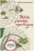  ??  ?? Petite femme montagne ★★★★
Terese Marie Mailhot, traduit par Annie Pronovost, Édition Marchand de feuilles, Montréal, 2019, 200 pages