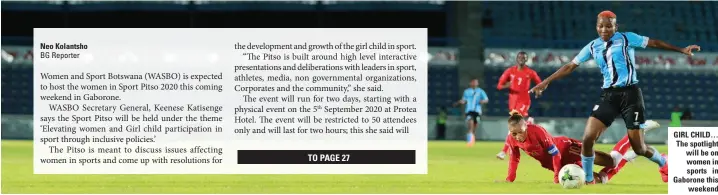  ??  ?? GIRL CHILD… The spotlight will be on women in sports in Gaborone this weekend