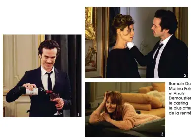  ??  ?? Romain Duris (1), Marina Foïs (2) et Anaïs Demoustier (3), le casting le plus attendu de la rentrée.