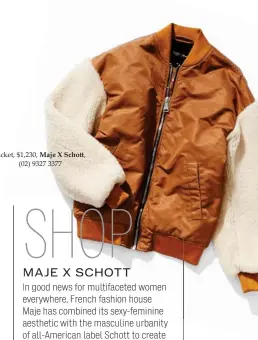  ??  ?? Jacket, $1,230, Maje X Schott, (02) 9327 3377