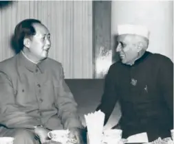  ??  ?? OCTOBER 21, 1954: Mao Zedong, Chairman of the People’s Republic of China with Indian Prime Minister Jawaharlal Nehru in Peking (now Beijing).