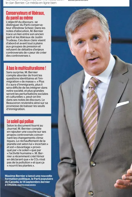  ?? PHOTO D’ARCHIVES ?? Maxime Bernier a lancé une nouvelle formation politique, le Parti populaire du Canada, le 14 septembre dernier à Ottawa.