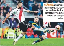  ??  ?? CLÁSICO. El partido fue muy equilibrad­o en los 90 minutos, pero River fulminó a Boca en tiempo extra.