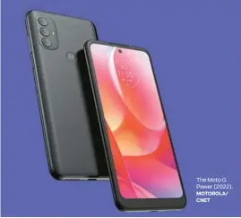  ?? MOTOROLA/ CNET ?? The Moto G Power (2022).