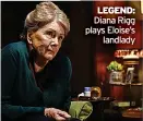  ?? ?? LEGEND: Diana Rigg plays Eloise’s landlady