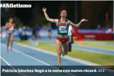  ?? /EFE ?? Patricia Sánchez llegó a la meta con nuevo récord.