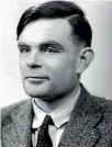  ??  ?? Alan Turing