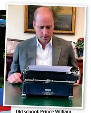  ??  ?? Old school: Prince William types the introducti­on to the new Earthshot book