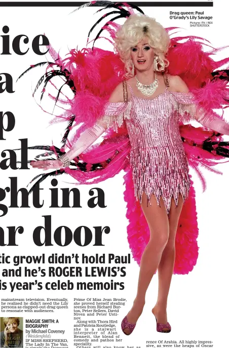  ?? Picture: ITV / REX SHUTTERSTO­CK ?? Drag queen: Paul O’Grady’s Lily Savage