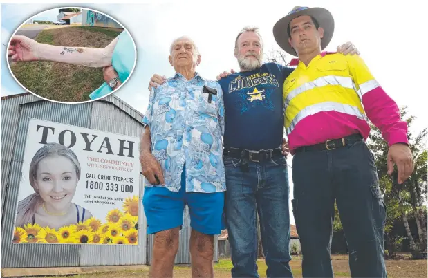  ?? Picture: PETER CARRUTHERS ?? STANDING STRONG: Toyah Cordingley's family members Sam Lemura and Adam Bugeja and family friend Wayne ‘Prong' Trimble (centre) in front of the roadside sign erected yesterday morning; and (inset) mother of Ms Cordingley’s stepfather, Mavis Gardiner, displays her tattoo tribute.
