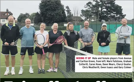  ??  ?? MIXING IT UP Male and female players from Avenue and Carlton Green, from left: Mark Fullstone, Graham Cotterill, Caron Howe, Dawn Wears, Cheryl Goater, Chris Weatherill, Gwen Isaacs and Gary Colmer