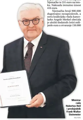  ?? REUTERS ?? Ministar rada Hubertus Heil i predsjedni­k Frank-Walter Steinmeier