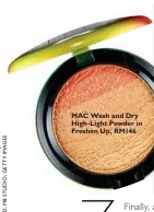  ??  ?? MAC Wash and Dry High-Light Powder in Freshen Up, RM146