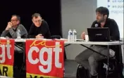  ?? (Photo M. Sk.) ?? Cadres du mouvement, Michel Canestrell­i, Olivier Masini et Régis Mezzasalma ont largement échangé sur la réforme des retraites avec les militants de la Confédérat­ion générale du travail.