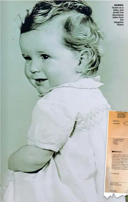  ??  ?? HarsH: Susan as a baby, and (inset) the dismissive letter from the Adoption Board