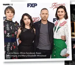  ??  ?? Carrie Coon, Olivia Sandoval, Ewan McGregor, and Mary Elizabeth Winstead
The cast and producers of