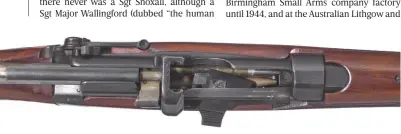  ??  ?? The Mk III action showing fixed charger bridge and magazine cut-off plate in its closed (single shot) position