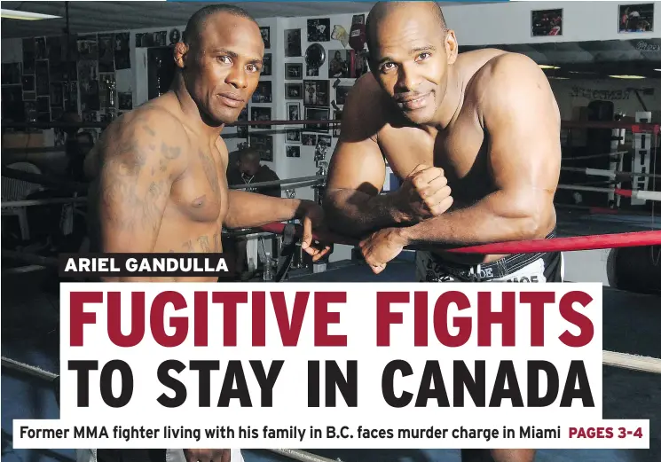  ?? — MIAMI HERALD ?? Alexis Vila, left, and Ariel Gandulla, who are both charged in a 2011 murder in Miami, pose at a Miami gym in 2008. Gandulla has been living with his wife and three kids in B.C.