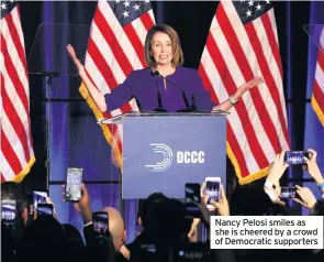  ??  ?? Nancy Pelosi smiles as she is cheered by a crowd of Democratic supporters