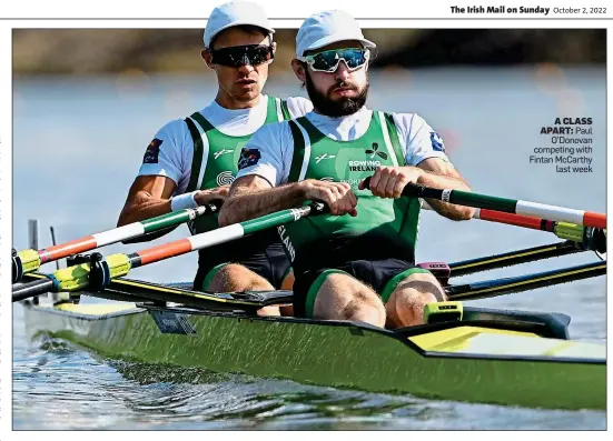  ?? ?? A CLASS APART: Paul O’Donovan competing with Fintan McCarthy last week