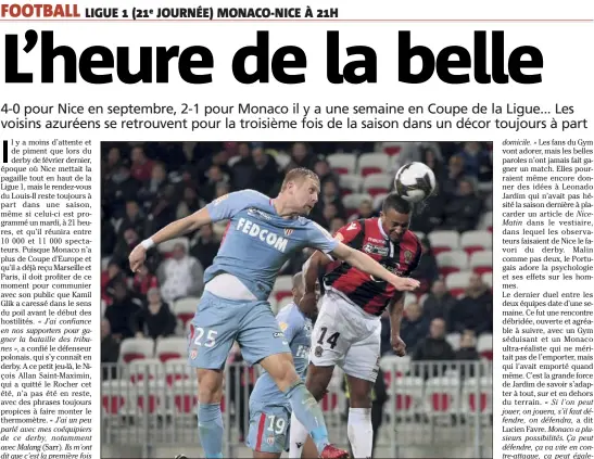  ??  ?? Une semaine après avoir éliminé Nice en Coupe de la Ligue à l’Allianz Riviera, l’AS Monaco de Kamil Glik accueille le Gym de Plea en championna­t, ce soir au Louis-II. (Photo Frantz Bouton)