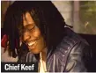  ??  ?? Chief Keef