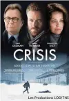  ??  ?? Les Production­s LOD/TNS Gary Oldman, Armie Hammer and Evangeline Lilly star in “Crisis.”