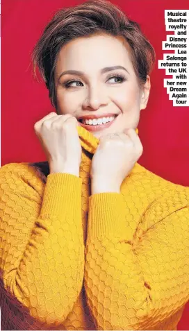  ?? ?? Musical theatre royalty and Disney Princess Lea Salonga returns to the UK with her new Dream Again tour