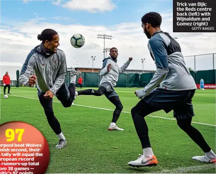  ?? GETTY IMAGES ?? Trick van Dijk: the Reds centre back (left) with Wijnaldum and Gomez (right)