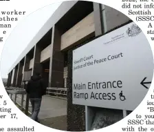  ?? ?? Glasgow support worker failed to disclose court conviction­s