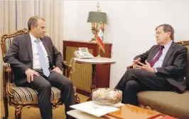  ?? — Reuters ?? Lebanese Foreign Minister Gebran Bassil meets with Acting Assistant US Secretary of State David Satterfiel­d in Beirut on Friday.